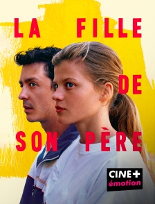 CINE+ Emotion - La fille de son père