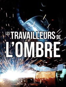 Les travailleurs de l'ombre