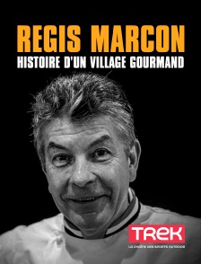 Régis Marcon, histoire d'un village gourmand