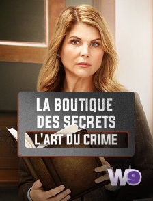 W9 - La boutique des secrets : l'art du crime
