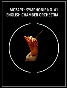 Mozart : Symphonie no. 41 - English Chamber Orchestra, Jeffrey Tate