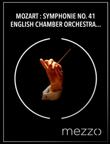Mezzo - Mozart : Symphonie no. 41 - English Chamber Orchestra, Jeffrey Tate