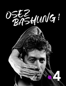 France 4 - Osez Bashung !