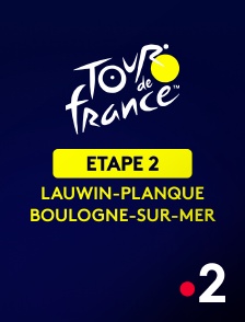 France 2 - Cyclisme - Tour de France 2025 : 2e étape (Lauwin-Planque / Boulogne-sur-Mer)