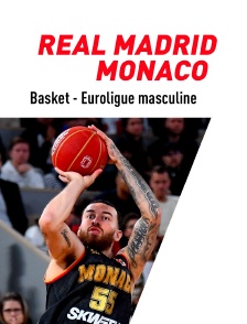 Basket-ball - Euroligue masculine : Real Madrid / Monaco