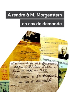 A rendre à M. Morgenstern en cas de demande