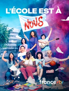 france.tv - L'école est à nous en replay