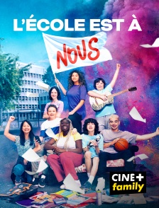 CINE+ Family - L'école est à nous