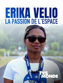 TV5MONDE - Erika Vélio, la passion de l'espace