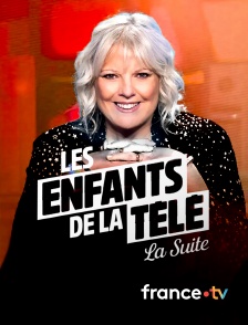 france.tv - Les Enfants de la télé, la suite