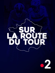 France 2 - Sur la route du Tour