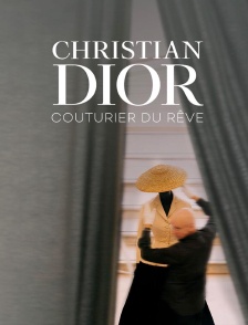 Christian Dior, couturier du rêve