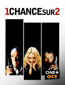 CINÉ Cinéma - 1 chance sur 2