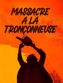Massacre à la tronçonneuse