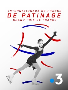France 3 - Patinage artistique : Grand Prix de France