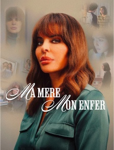 Ma mère, mon enfer