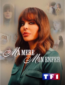 TF1 - Ma mère, mon enfer