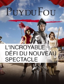 Puy du Fou : l'incroyable défi du nouveau spectacle