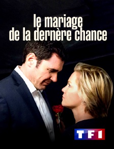 TF1 - Le mariage de la dernière chance