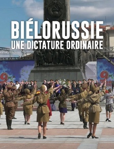 Biélorussie, une dictature ordinaire