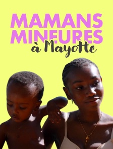 Mamans mineures à Mayotte