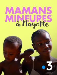 Mamans mineures à Mayotte