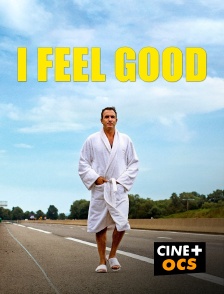CINÉ Cinéma - I Feel Good en replay