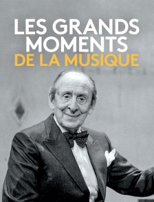 Les grands moments de la musique