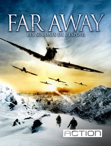 Action - Far Away : les soldats de l'espoir