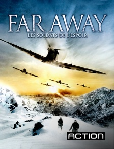 Far away : les soldats de l'espoir