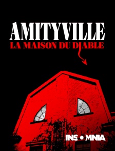 INSOMNIA - Amityville, la maison du diable