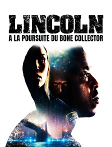 Lincoln : A la poursuite du Bone Collector