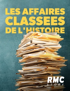 Les affaires classées de l'Histoire