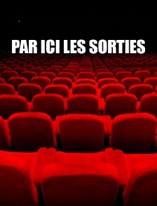 Par ici les sorties
