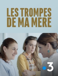 Les trompes de ma mère