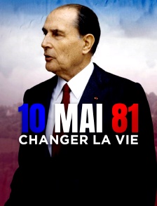 Mai 1981 : Changer la vie