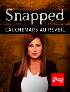 Chérie 25 - Snapped : cauchemars au réveil