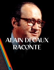 Alain Decaux raconte