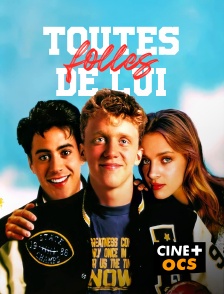 CINÉ Cinéma - Toutes folles de lui