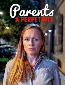 Parents à perpétuité