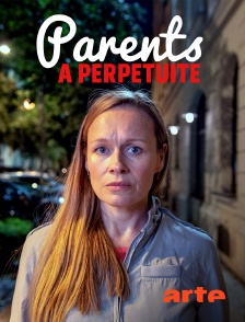 Arte - Parents à perpétuité