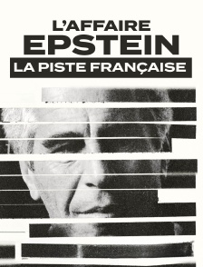 L'affaire Epstein : la piste française