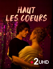 France 2 UHD - Haut les coeurs
