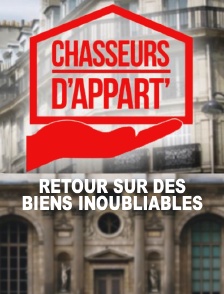 Chasseurs d'appart' : retour sur des biens inoubliables
