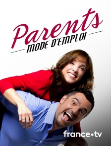 France.tv - Parents mode d'emploi