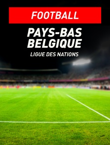 Football - Ligue des Nations UEFA : Pays-Bas / Belgique