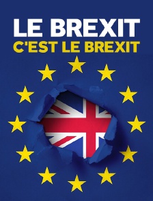 «Le Brexit, c'est le Brexit»