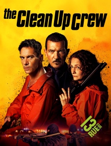 13EME RUE - The Clean Up Crew