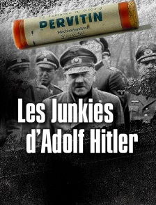 Les junkies d'Adolf Hitler