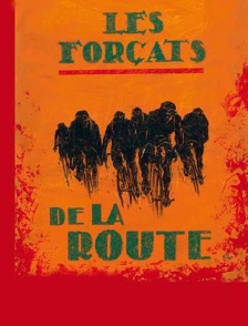 Les forçats de la route